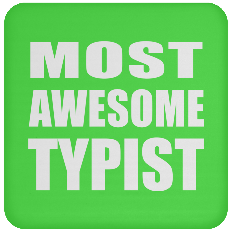 Most Awesome Typist - Drink Coaster