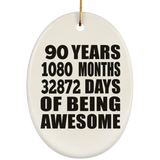 90th Birthday 90 Years 1080 Months 32872 Days Of Awesome - Oval Ornament