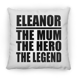 Eleanor The Mum The Hero The Legend - Throw Pillow
