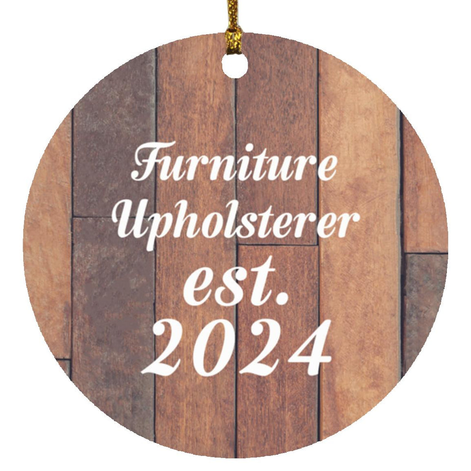 Furniture Upholsterer Established Est. 2024 - Circle Ornament E