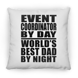 Event Coordinator By Day World's Best Dad By Night - Throw Pillow