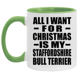All I Want For Christmas Is My Staffordshire Bull Terrier - 11oz Accent Mug Green