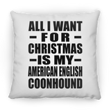 All I Want For Christmas Is My American English Coonhound - Throw Pillow