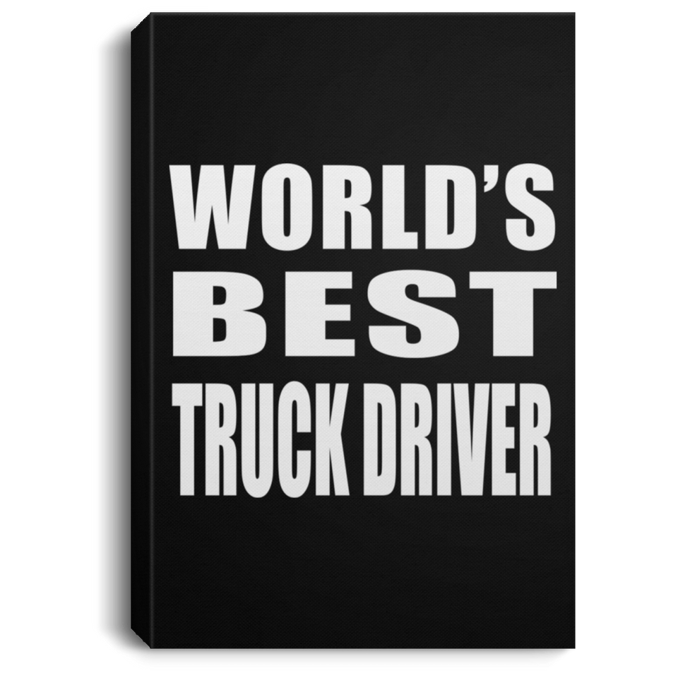 World's Best Truck Driver - Canvas Portrait