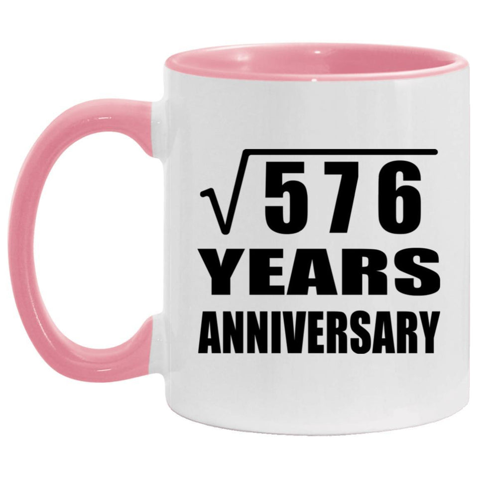 24th Anniversary Square Root of 576 Years Anniversary - 11oz Accent Mug Pink