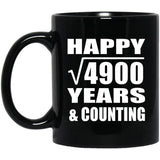 Happy 70th Anniversary Square Root of 4900 Years & Counting - 11oz Coffee Mug Black