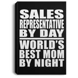 Sales Representative By Day World's Best Mom By Night - Canvas Portrait