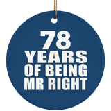 78th Anniversary 78 Years Of Being Mr Right - Circle Ornament