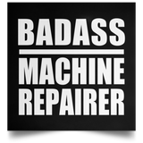 Badass Machine Repairer - Poster Square