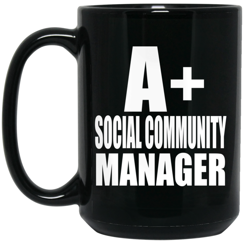 A+ Social Community Manager - 15oz Coffee Mug Black