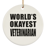 World's Okayest Veterinarian - Circle Ornament