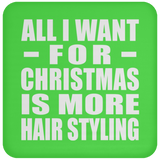 All I Want For Christmas Is More Hair Styling - Coaster