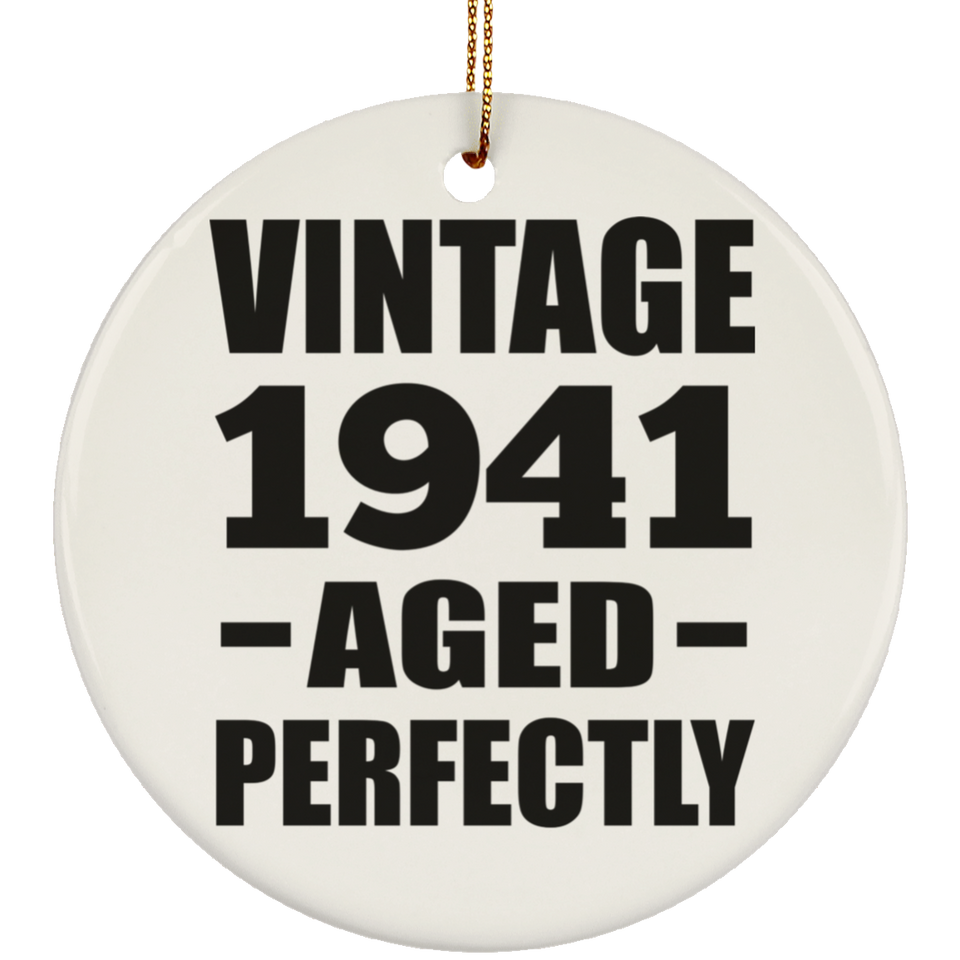 83rd Birthday Vintage 1941 Aged Perfectly - Circle Ornament