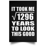 36th Birthday Took Square Root of 1296 Years To Look Good - Poster Portrait