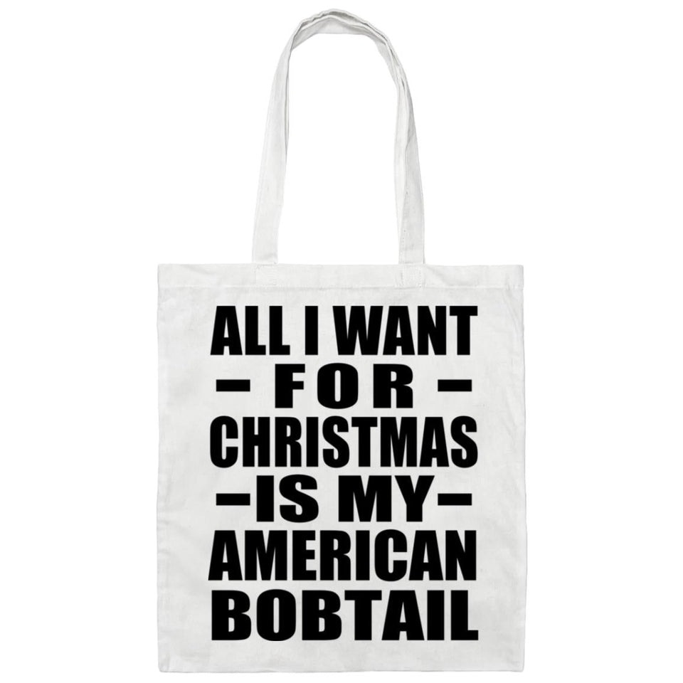 All I Want For Christmas Is My American Bobtail - Tote Bag White