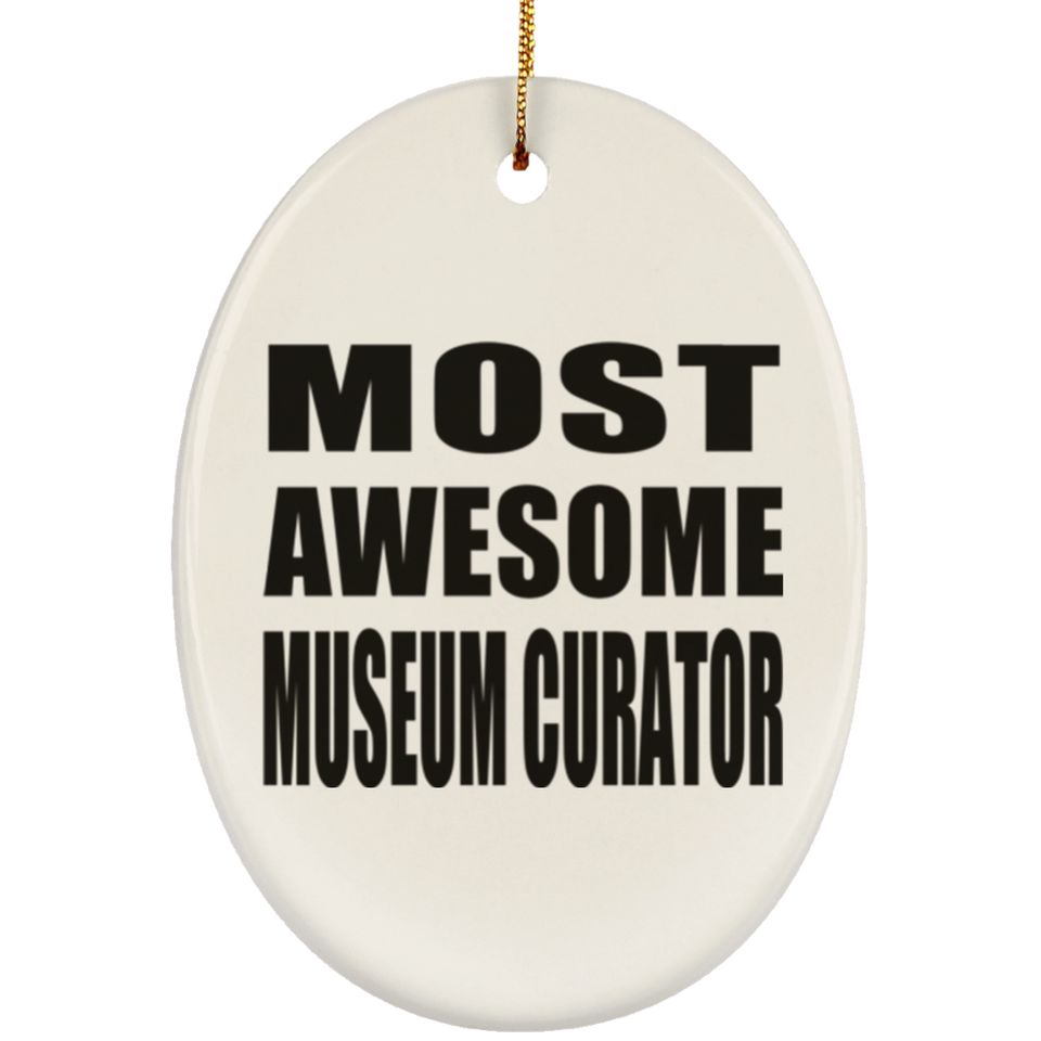 Most Awesome Museum Curator - Oval Ornament