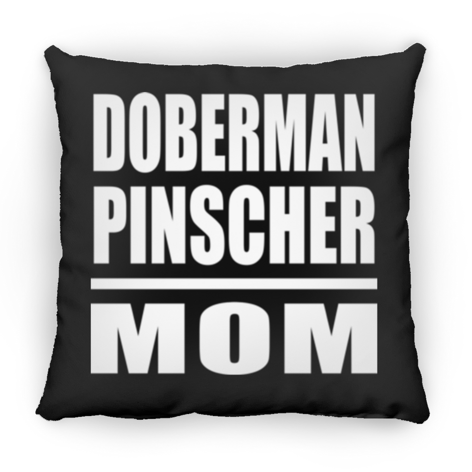 Doberman Pinscher Mom - Throw Pillow Black