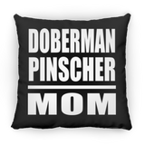 Doberman Pinscher Mom - Throw Pillow Black