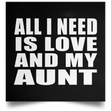 All I Need Is Love And My Aunt - Poster Square