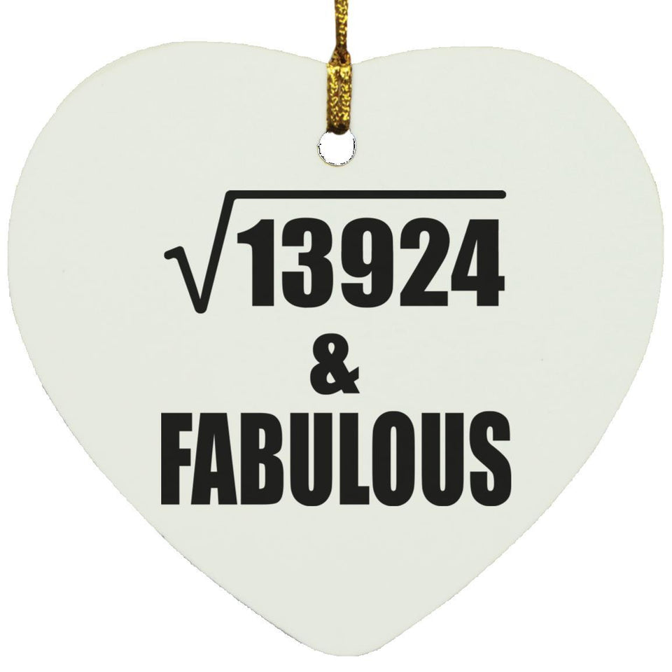 118th Birthday Square Root of 13924 & Fabulous - Heart Ornament