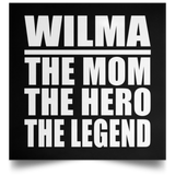 Wilma The Mom The Hero The Legend - Poster Square