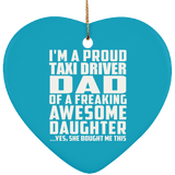 Proud Taxi Driver Dad Of Awesome Daughter - Heart Ornament