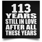 113th Anniversary 113 Years Still In Love After These Years - Poster Square