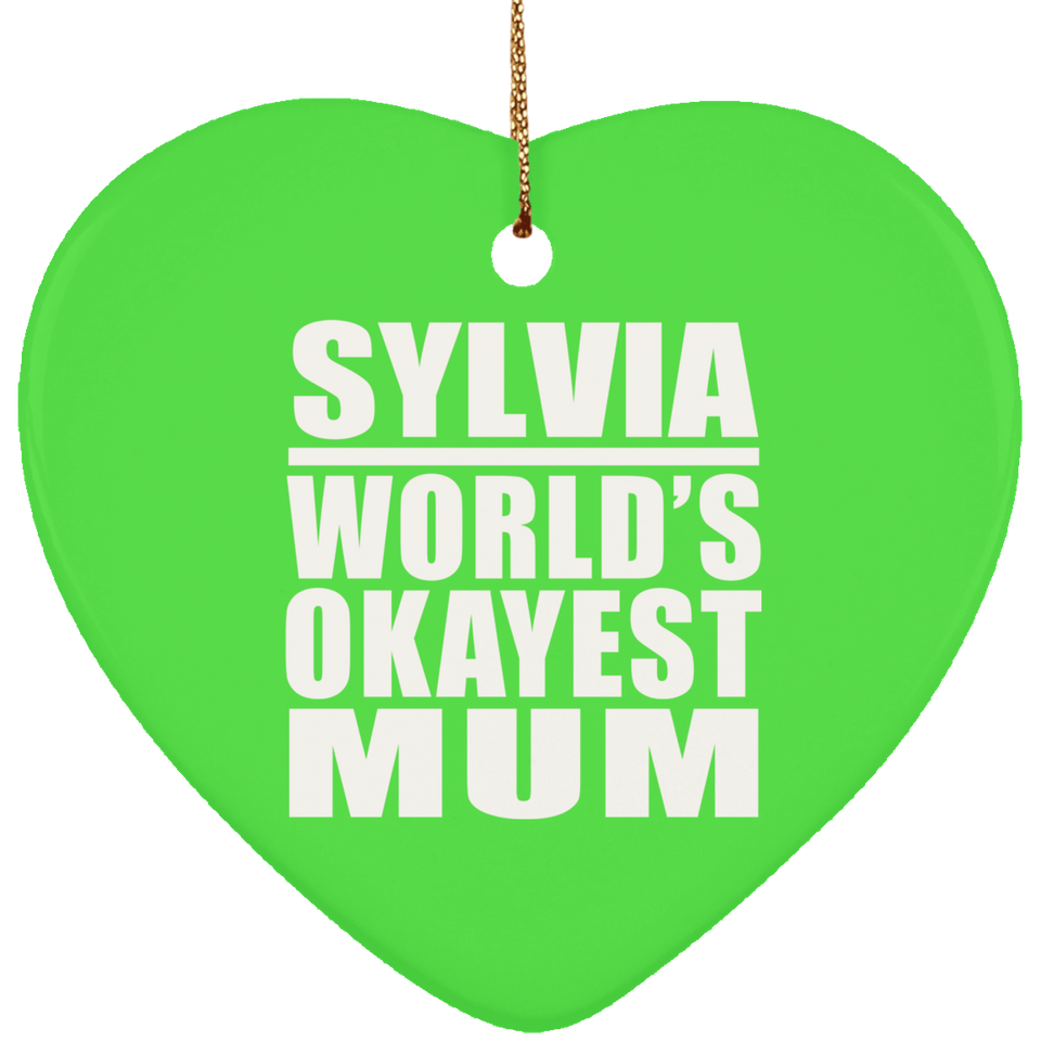 Sylvia World's Okayest Mum - Heart Ornament