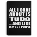 All I Care About Is Tuba - Canvas Portrait