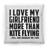 I Love My Girlfriend More Than Kite Flying - Throw Pillow