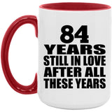 84th Anniversary 84 Years Still In Love After Years - 15oz Accent Mug Red