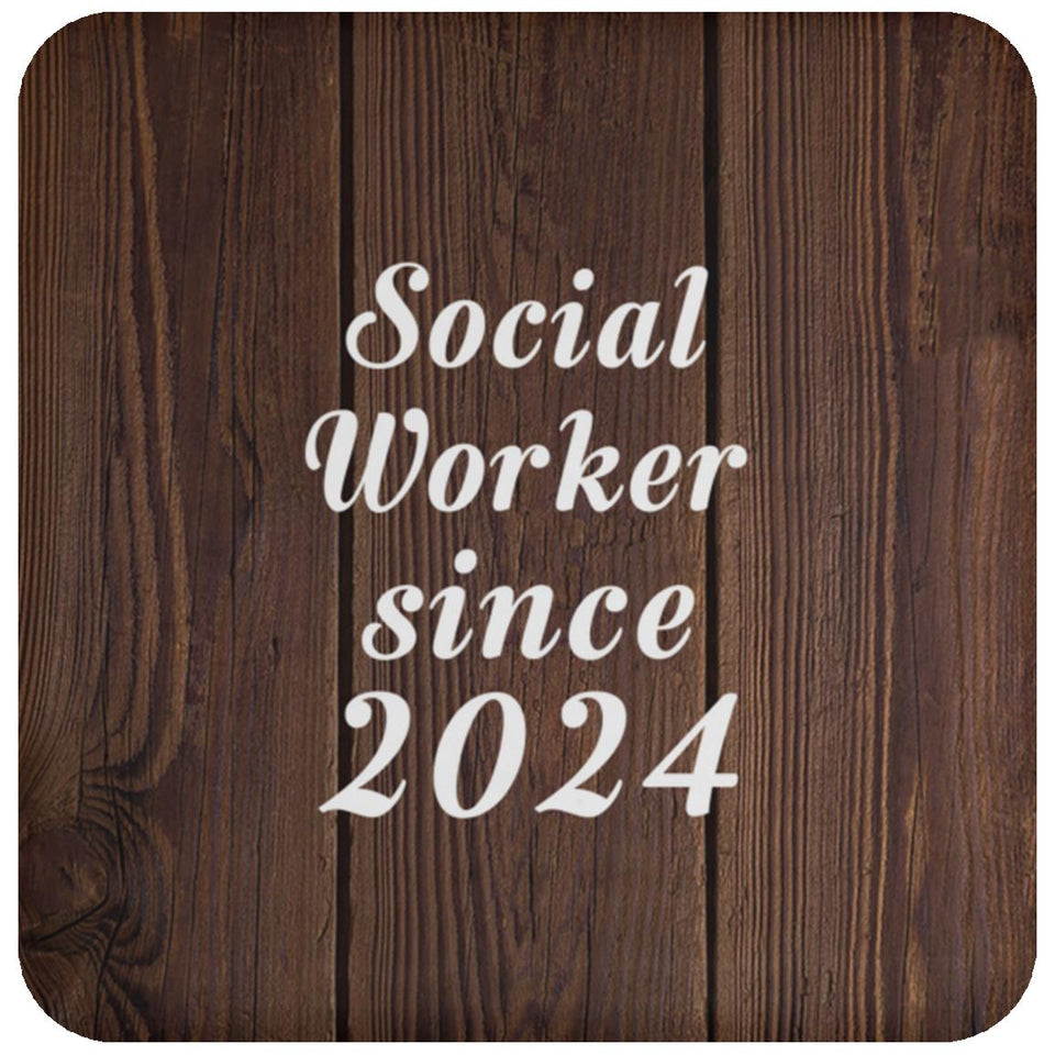 Social Worker Since 2024 - Drink Coaster D