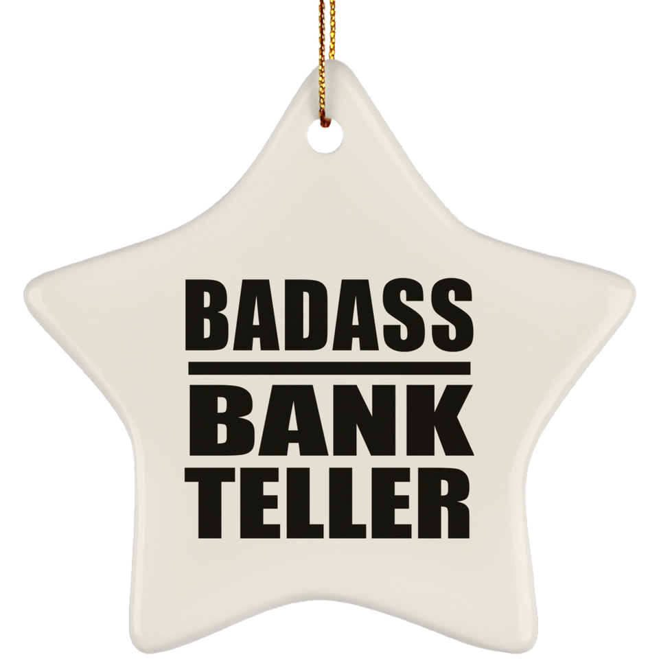 Badass Bank Teller - Star Ornament