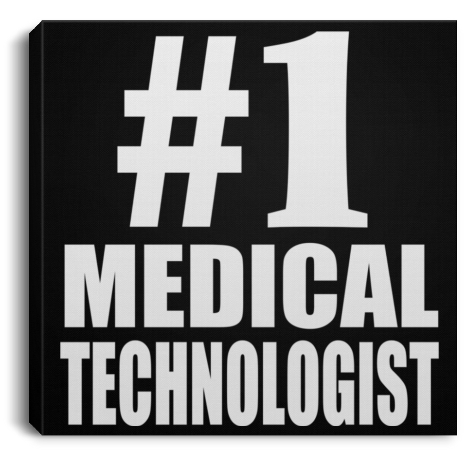 Number One #1 Medical Technologist - Canvas Square