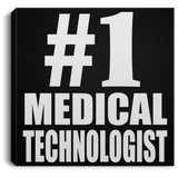 Number One #1 Medical Technologist - Canvas Square