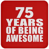75th Birthday 75 Years Of Being Awesome - Drink Coaster