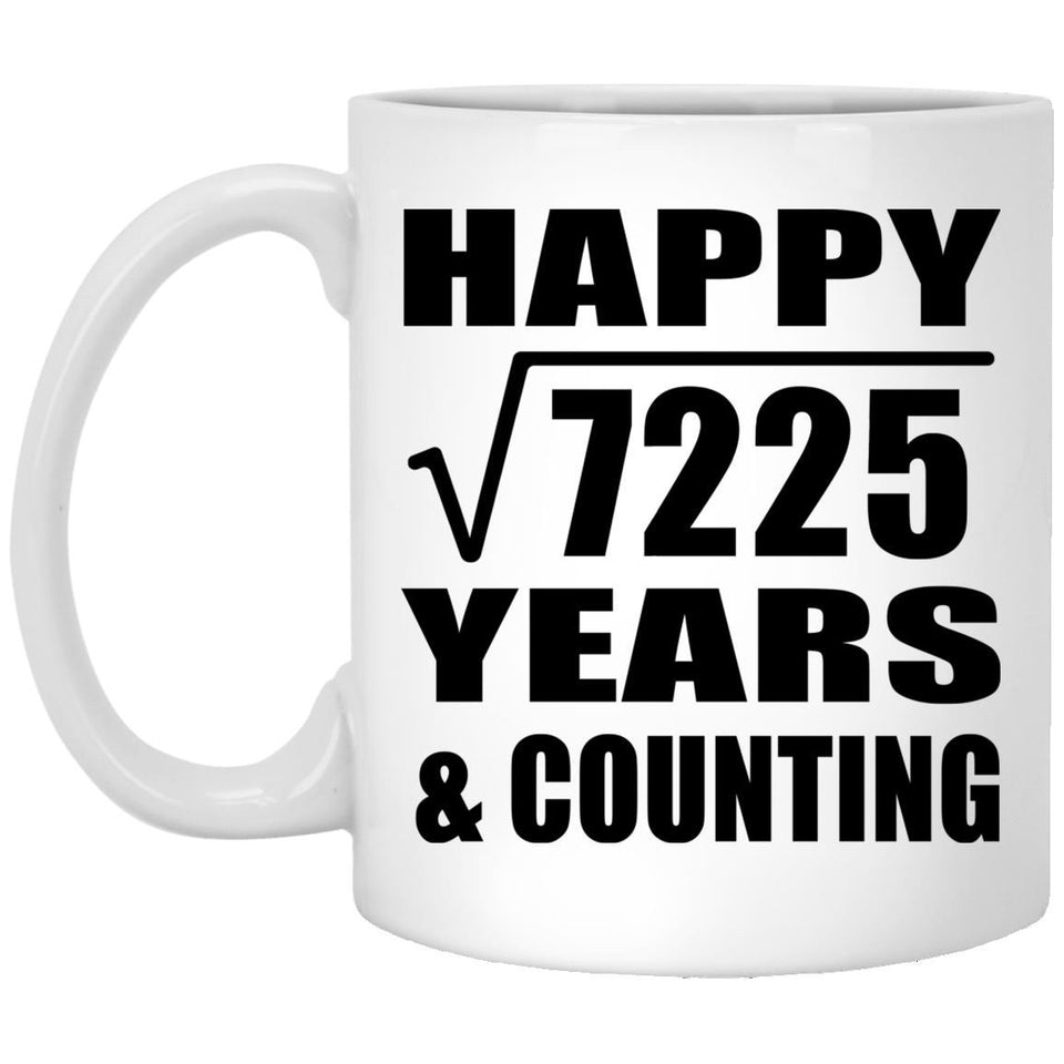 Happy 85th Anniversary Square Root of 7225 Years & Counting - 11oz Coffee Mug