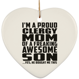 Proud Clergy Mom Of Awesome Son - Heart Ornament