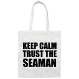 Keep Calm and Trust The Seaman - Tote Bag White