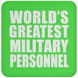 World's Greatest Military Personnel - Drink Coaster
