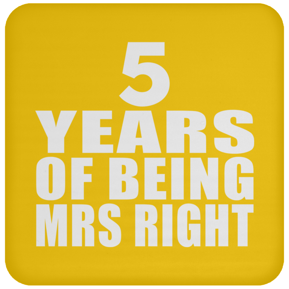 5th Anniversary 5 Years Of Being Mrs Right - Drink Coaster