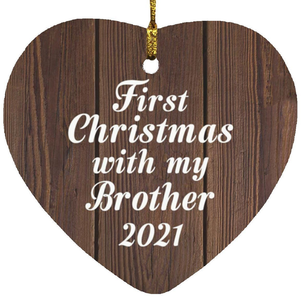 First Christmas With My Brother 2021 - Heart Ornament D