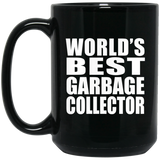 World's Best Garbage Collector - 15 Oz Coffee Mug Black