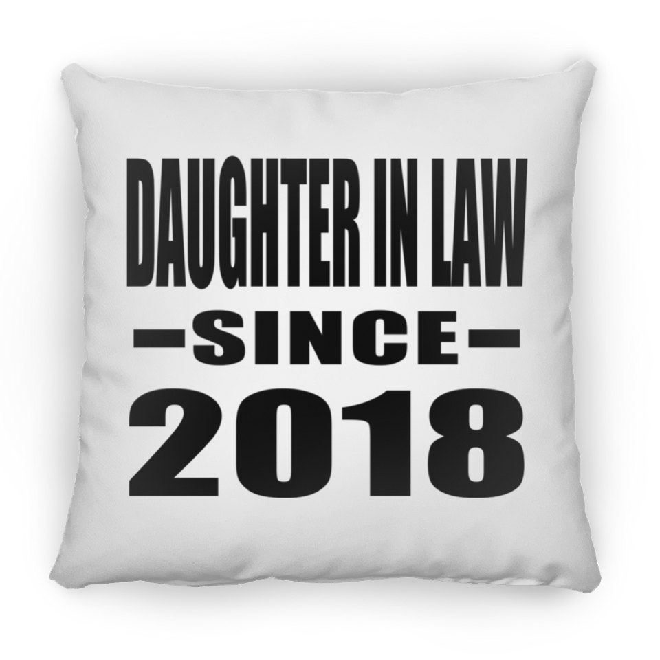 Daughter In Law Since 2018 - Throw Pillow