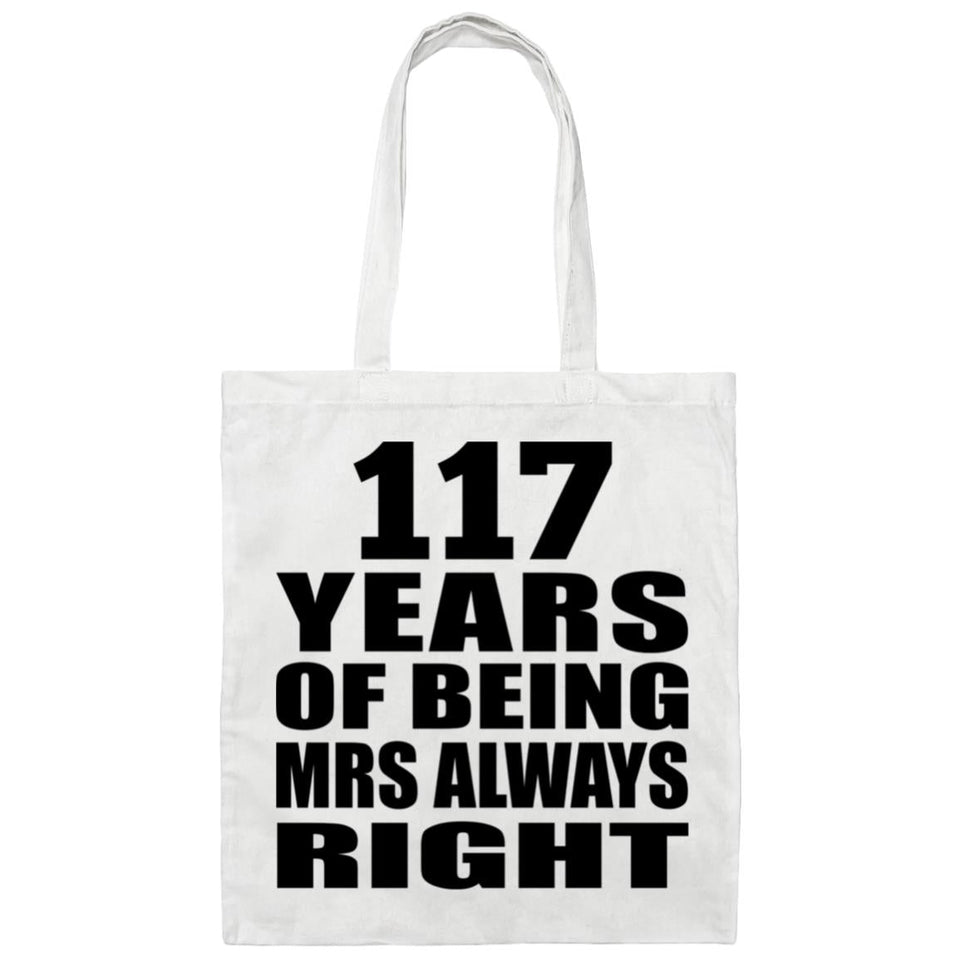 117th Anniversary 117 Years of Being Mrs Always Right - Tote Bag White