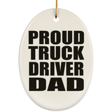 Proud Truck Driver Dad - Oval Ornament