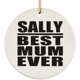 Sally Best Mum Ever - Circle Ornament