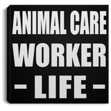 Animal Care Worker Life - Canvas Square