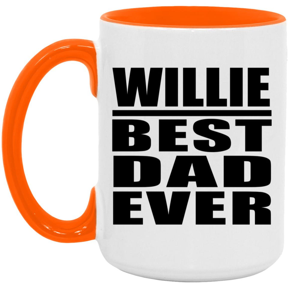 Willie Best Dad Ever - 15oz Accent Mug Orange