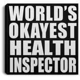 World's Okayest Health Inspector - Canvas Square